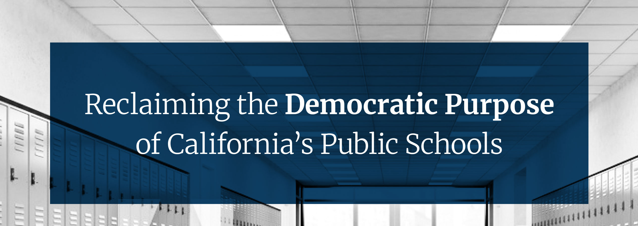 Reclaiming The Democratic Purpose Of California S Public Schools Ucla Center X