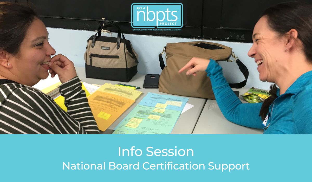 UCLA National Board Certification Support Info Session 2024