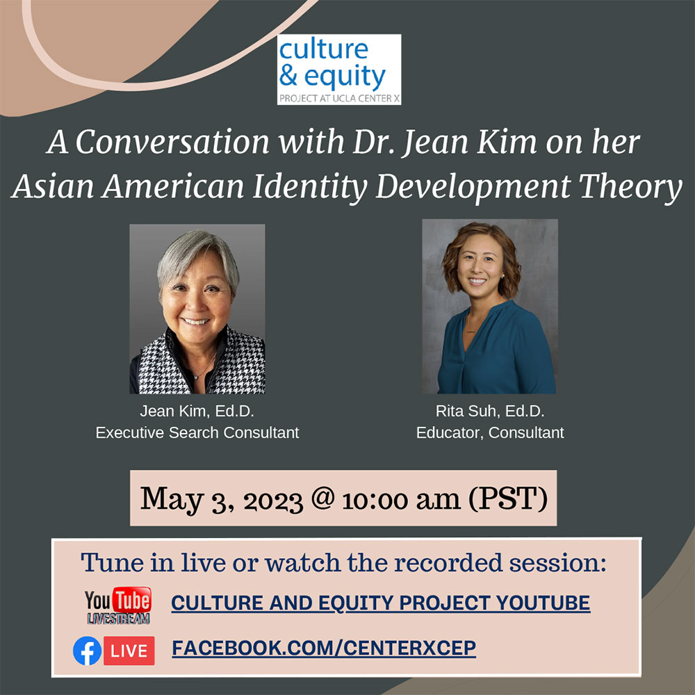 A Conversation with Dr. Jean Kim on her Asian American Identity Development Theory - May 3rd at 10AM on Facebook or YouTube
